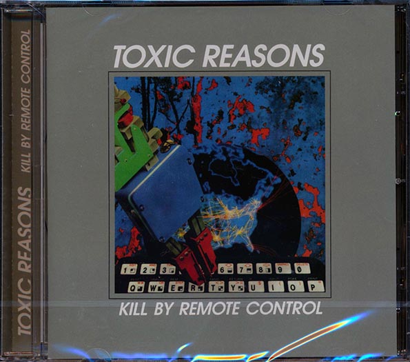 Toxic Reasons – Kill By Remote Control - CD