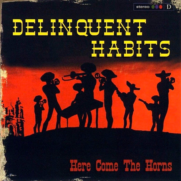 Delinquent Habits – Here Come The Horns - CD - 1998 - Loud Records – 74321537102 - USADO / USED (VG+ / M-)