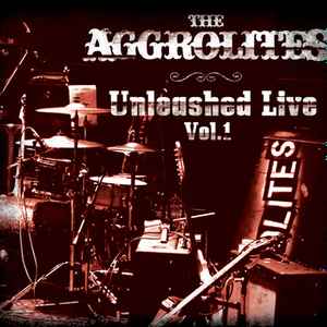 The Aggrolites - Unleashed Live Vol. 1 (2xLP, Album)