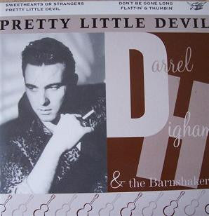 Darrel Higham & The Barnshakers – Pretty Little Devil - 7" - 1997 - Goofin' Records – GOOFY 570 - Vinilo Como Nuevo / Portada Como Nueva (M-/M-)