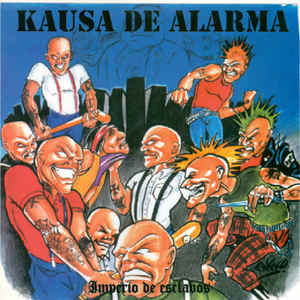 Kausa De Alarma ‎– Imperio De Esclavos - LP - 1999 - Potencial Hardcore ‎– PHC-084