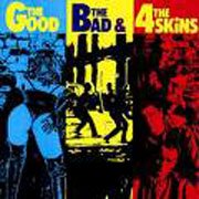 4 SKINS: The good, the bad & the 4 skins Tribute CD