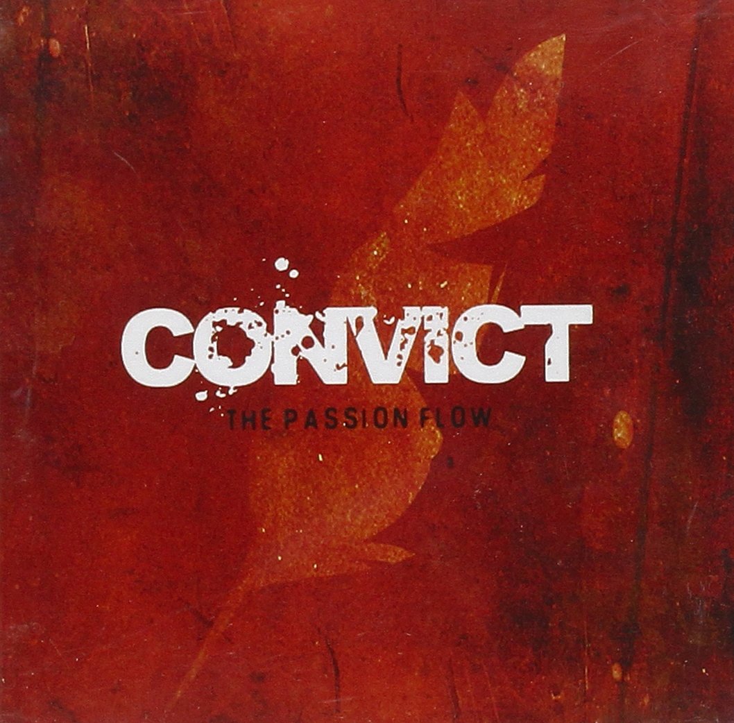 Convict – The Passion Flow - CD - 2006 - I Scream Records – 88.859.02