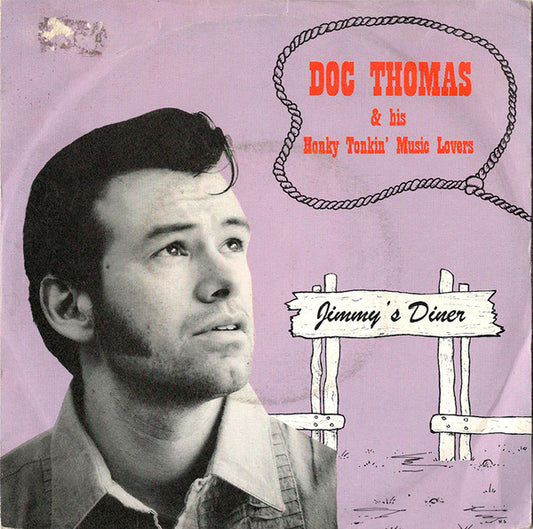 Doc Thomas & His Honky Tonkin' Music Lovers – Jimmy's Diner - 7" - 1995 - Part Records – 052.001 - Muy Buen Estado / Very Good Condition (VG+/M-)