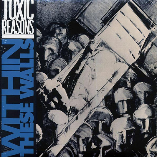 Toxic Reasons ‎– Within These Walls - LP - Blue - Gatefold Sleeve - Limited edition; 1000 copies made