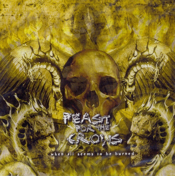 Feast For The Crows – When All Seems To Be Burned - CD - 2007 - Bastardized Recordings – BF023