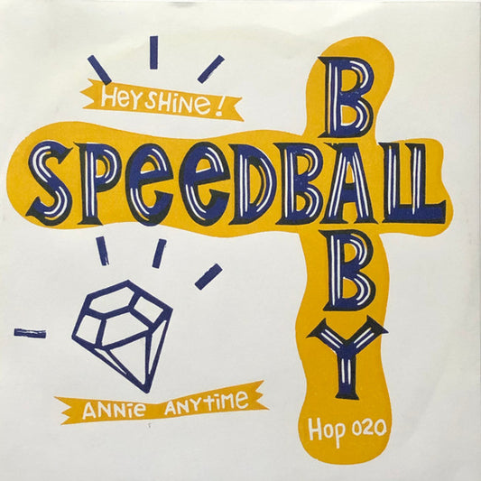 Speedball Baby ‎– Annie Anytime / Hey Shine! - 7" - 2003 - Discos Alehop! ‎– HOP 020 - Como Nuevo / Like New (M- / M-)