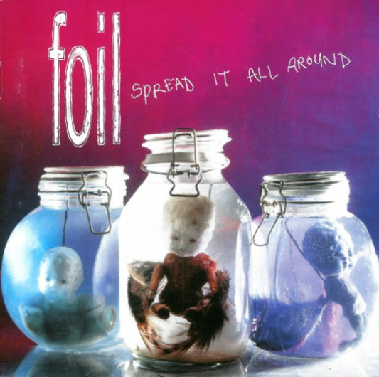 Foil – Spread It All Around - CD - 1998 - 13th Hour Recordings – 13THCD5 - Muy Buen Estado / Very Good Condition (VG+ / VG+)