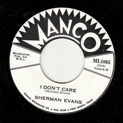 Sherman Evans / Sherman Evans With Cruz Ortiz And The Flames – I Don't Care / Yo Yo Twist - 7" - 2013 - Unofficial - Manco – ML1065 - Muy Buen Estado / Very Good Condition (VG+ / Generic)