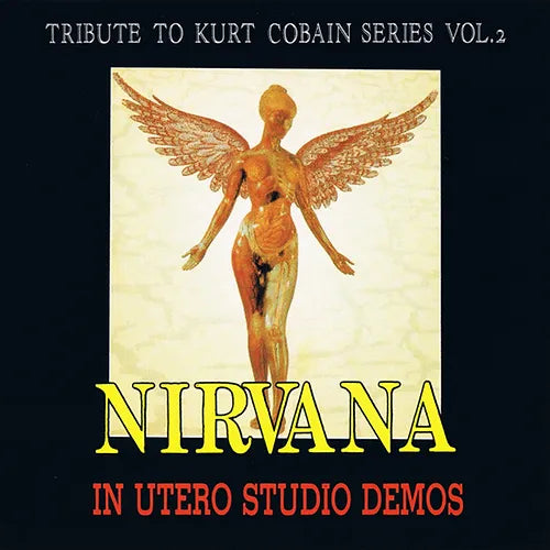 NIRVANA CD Tribute To Kurt Cobain Vol. 2 - In Utero Demos