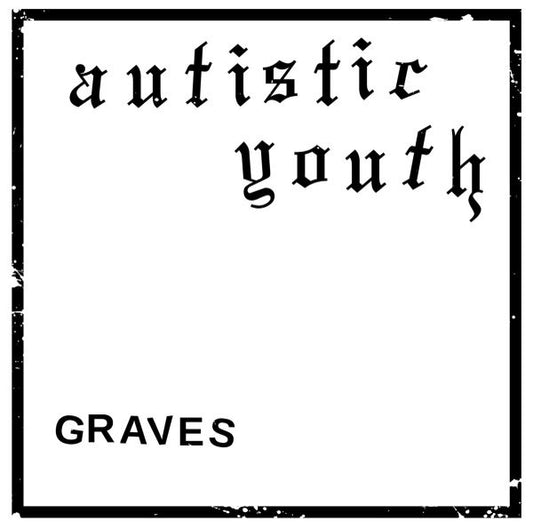 Autistic Youth – Graves - 7" - 2014 - Taken By Surprise Records – SURPRISE 041, Sabotage