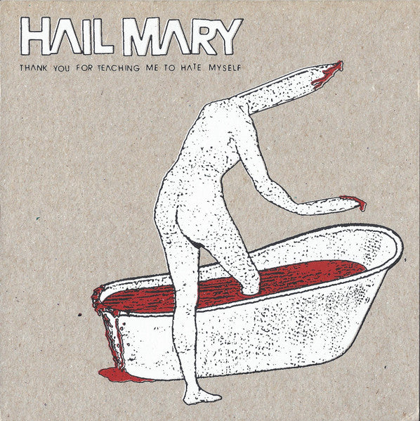 Hail Mary – Thank You For Teaching Me To Hate Myself - 7" - 1999 - Hand Held Heart – HHH-6 - Como Nuevo / Like New (M- / M-)