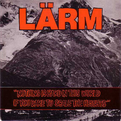 Lärm – Nothing Is Hard In This World If You Dare To Scale The Heights - 7" - With Insert - 2007 - Way Back When Records, Shortfuse Records – SFR#17 - Muy Buen Estado / Very Good Condition (M- / VG++)