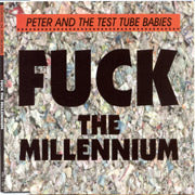 PETER AND THE TEST TUBE BABIES Fuck the millenium CDSG