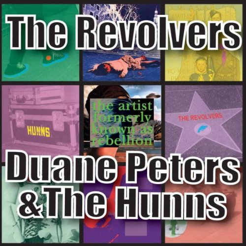 The Revolvers / Duane Peters & The Hunns – The Artist Formerly Known As Rebellion - CD - 2002 - Dirty Faces – DF 77/2002