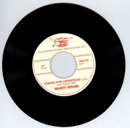 Marti Brom – Kisses For Christmas - 7" - 1997 - Goofin' Records – XMAS 569 - Como Nuevo / Like New (M-/Generic)