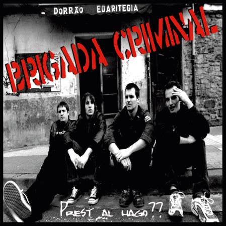 Brigada Criminal – Prest Al Hago?? - 7" - 2014 - Antitodo – ANTITODO 004 - Como Nuevo / Like New (M- / M-)