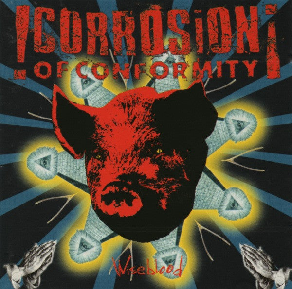 Corrosion Of Conformity – Wiseblood - CD