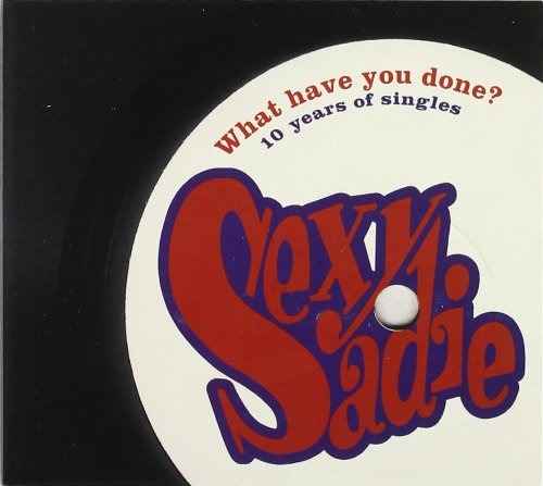 Sexy Sadie ‎– What Have You Done? (10 Years Of Singles) - CD - 2011 - Subterfuge Records ‎– 21795SUB