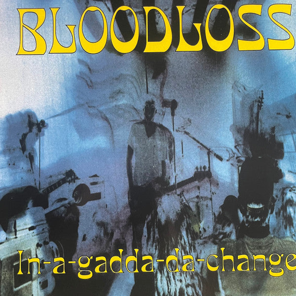 Bloodloss - In-A-Gadda-Da-Change (LP, RE)