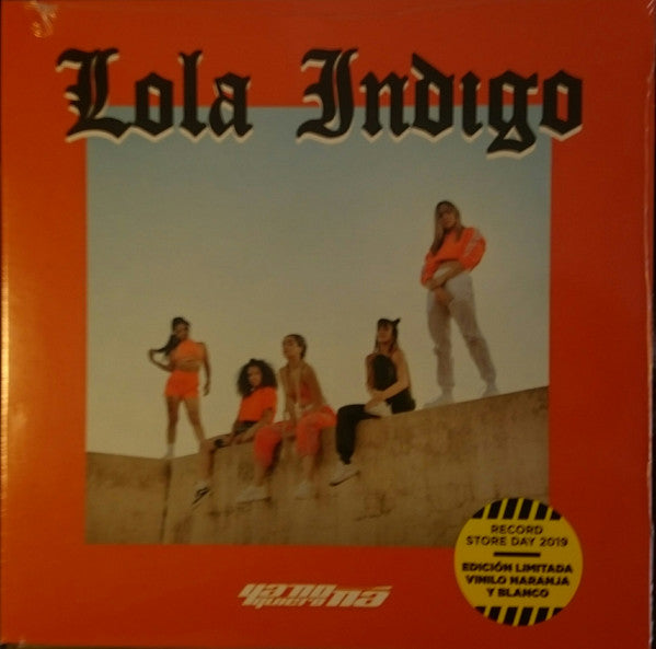 Lola Indigo – Ya No Quiero Ná - 7" - Naranja/Blanco - 2018 - Universal Music Group – 0602508375583