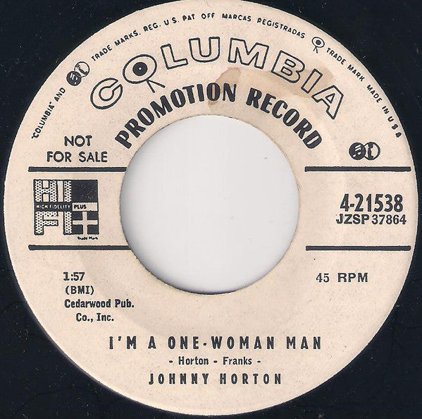 Johnny Horton ‎– I'm A One-Woman Man / I Don't Like I Did - 7" - Promo Copy - Columbia ‎– 4-21538 - Como Nuevo / Like New (M- / Generic)