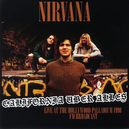 NIRVANA LP California Uber Alles Live At The Hollywood Palladium 1990