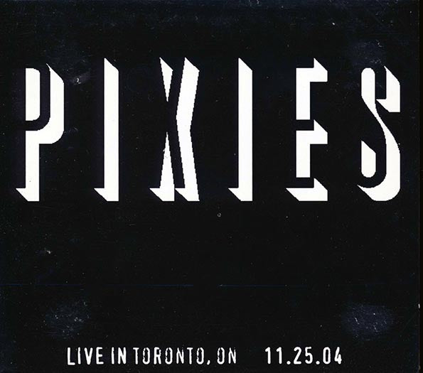 The Pixies - Live In Toronto, Ontario 11.25.04 - 2xCD - Digipak - Limited edition; 1000 copies made