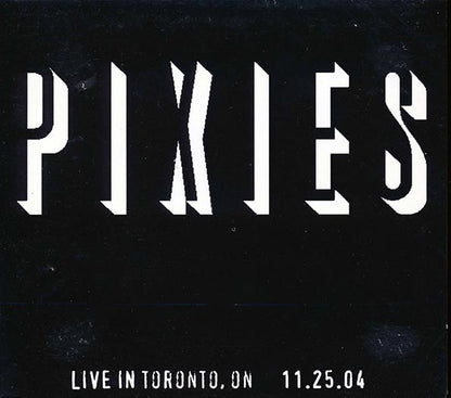 The Pixies - Live In Toronto, Ontario 11.25.04 - 2xCD - Digipak - Limited edition; 1000 copies made