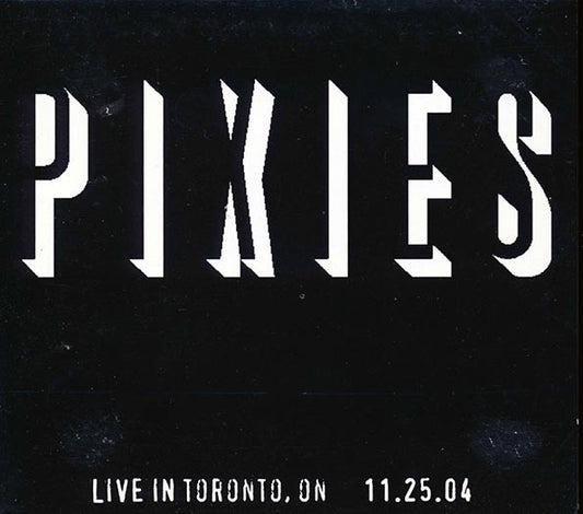 The Pixies - Live In Toronto, Ontario 11.25.04 - 2xCD - Digipak - Limited edition; 1000 copies made