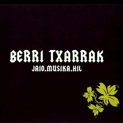 Berri Txarrak – Born.Music.Died - LP