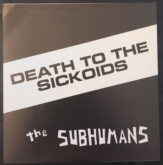 The Subhumans - Death To The Sickoids (7", Single, Unofficial)