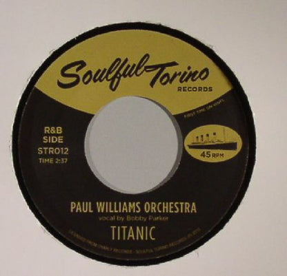 Paul Williams Orchestra – Titanic - 7" - 2015 - Soulful Torino Records – STR012 - Vinilo Muy Buen Estado / Portada Genérica (VG+/Generic).