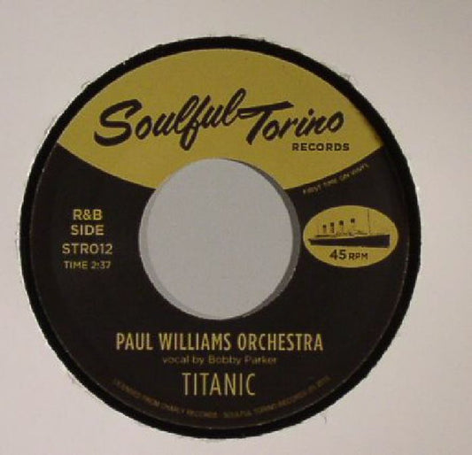 Paul Williams Orchestra – Titanic - 7" - 2015 - Soulful Torino Records – STR012 - Vinilo Muy Buen Estado / Portada Genérica (VG+/Generic).