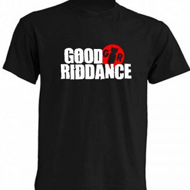 Good Riddance - Camiseta / T-Shirt / Tallas – Sizes: S/M/L/XL/XXL