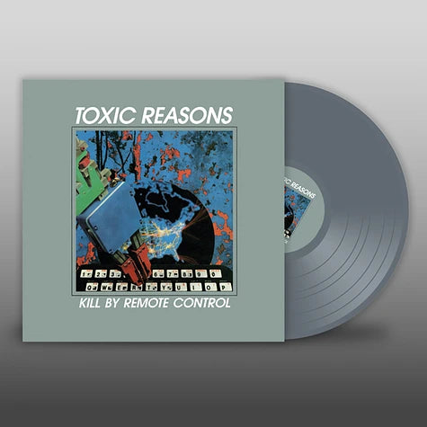 Toxic Reasons Kill By Remote Control Grey Vinyl Edition LP (Audioplatter)