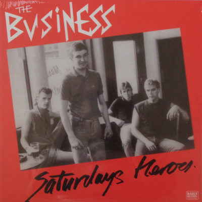 THE BUSINESS - Saturdays Heroes - LP - DAILY RECORDS