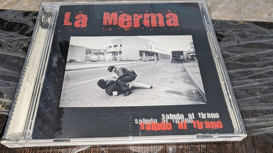 La Merma – Saludo Al Tirano - CD - 2002 - Cochebomba Rekordz – CB-002