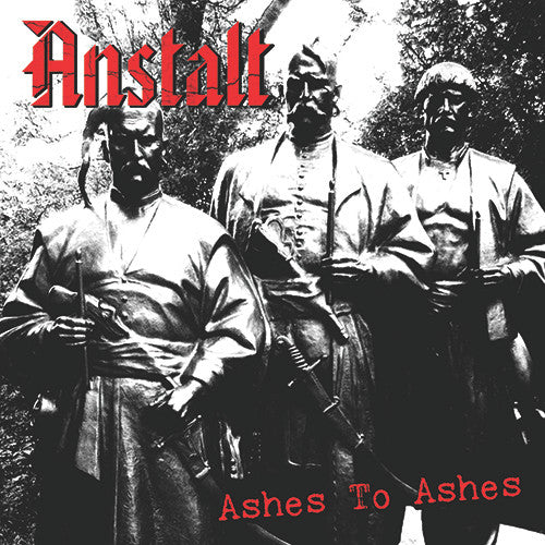 Anstalt – Ashes To Ashes - 7" - 2015 - De:Nihil Records – NIHIL018, Farewell Records – FWR #55, Pain Of Mind – Headache #29