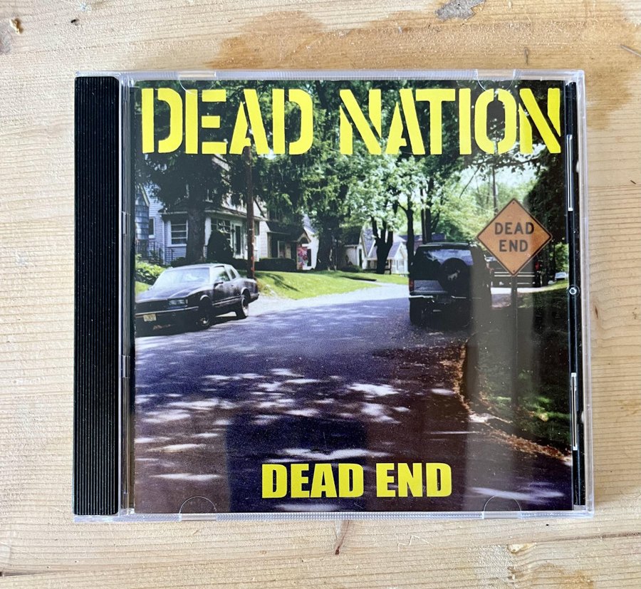 Dead Nation – Dead End - CD - 1999 - Dead Alive Records – DXA-005, Slaughterhouse Records – SHR 006