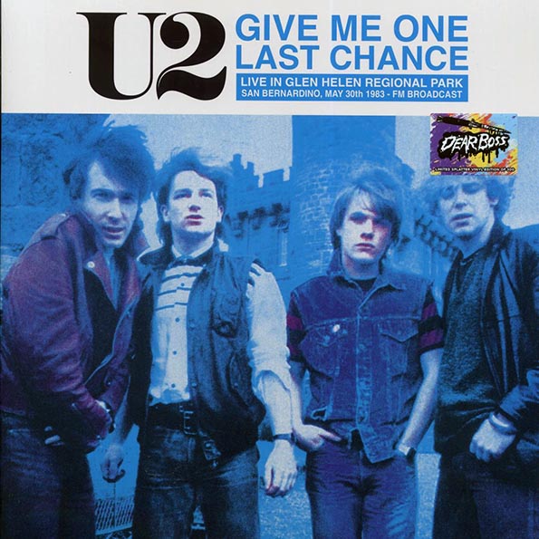 U2 – Give Me One Last Chance: Live In Glen Helen Regional Park San Bernardino, May 30th 1983 - FM Broadcast -LP - Limited edition; 300 copies made