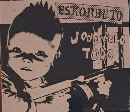 Eskorbuto ‎– Jodiéndolo Todo - CD - 2021 - Guns Of Brixton Records ‎– GBR055CD