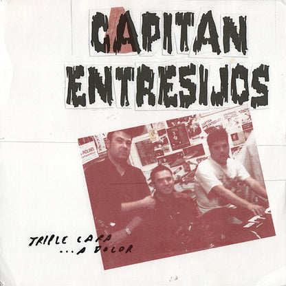 Capitan Entresijos - Triple Cara... A Dolor (LP + LP, S/Sided + Unofficial)