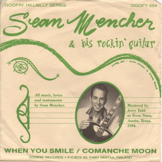 Sean Mencher – When You Smile / Comanche Moon - 7" - 1995 - Goofin' Records – GOOFY 554 - Como Nuevo / Like New (M-/M-)