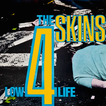 4 SKINS Low Life LP