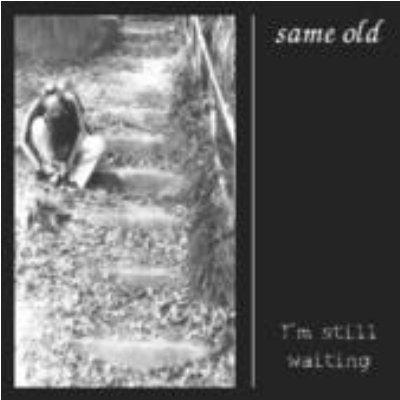 Same Old – I'm Still Waiting - CD - 2003 - Fragment Music – FR043