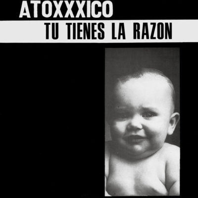 Atoxxxico - Tu Tienes La Razon - LP - Puke N Vomit