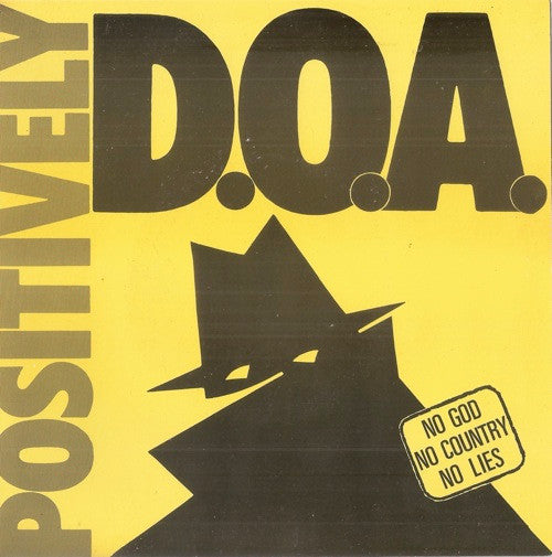 D.O.A. – Positively D.O.A. - 7" - 1989 - Alternative Tentacles – VIRUS 7 - Como Nuevo / Like New (M- / M-)