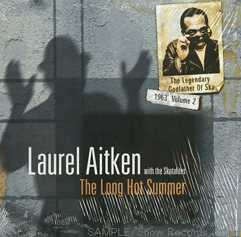 Laurel Aitken - The Legendary Godfather Of Ska – Volume 2 – The Long Hot Summer (1963) – (with The Skatalites) ‎ - LP