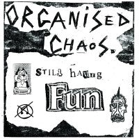 Organized Chaos - Still Having Fun - LP